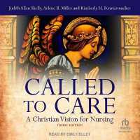 Called to Care : A Christian Vision for Nursing, 3rd Edition