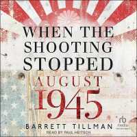 When the Shooting Stopped : August 1945