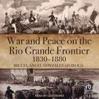 War and Peace on the Rio Grande Frontier, 1830-1880