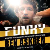 Funky : My Defiant Path through the Wild World of Combat Sports