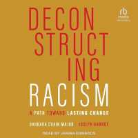 Deconstructing Racism : A Path toward Lasting Change