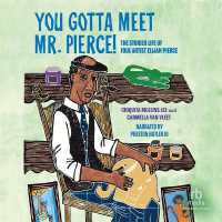 You Gotta Meet Mr. Pierce! : The Storied Life of Folk Artist Elijah Pierce
