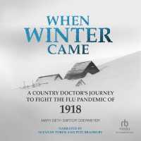 When Winter Came : A Country Doctor's Journey to Fight the Flu Pandemic of 1918