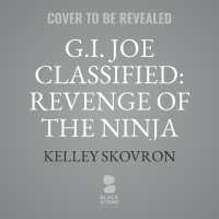 G.I. Joe Classified: Revenge of the Ninja (G.I. Joe Classified)