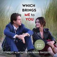 Which Brings Me to You : A Novel in Confessions
