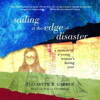 Sailing at the Edge of Disaster : A Memoir of a Young Woman's Daring Year