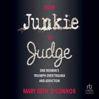 From Junkie to Judge : One Woman's Triumph over Trauma and Addiction