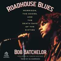 Roadhouse Blues : Morrison, the Doors, and the Death Days of the Sixties