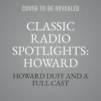 Classic Radio Spotlights: Howard Duff, Vol 1