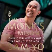 The Monk's Mindset : Finding Stillness in a World That Won't Stop Moving