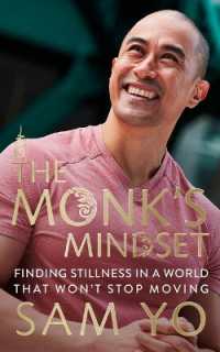 The Monk's Mindset : Finding Stillness in a World That Won't Stop Moving