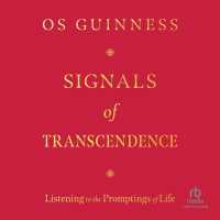 Signals of Transcendence : Listening to the Promptings of Life