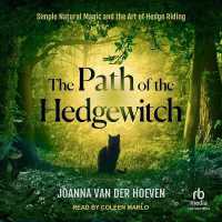 The Path of the Hedgewitch : Simple Natural Magic and the Art of Hedge Riding