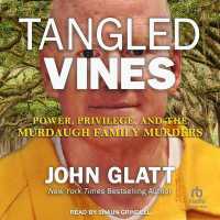 Tangled Vines : Power, Privilege, and the Murdaugh Family Murders