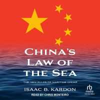 China's Law of the Sea : The New Rules of Maritime Order