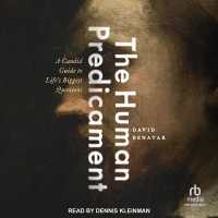 The Human Predicament : A Candid Guide to Life's Biggest Questions