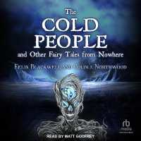 The Cold People : And Other Fairy Tales from Nowhere