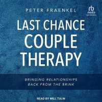 Last Chance Couple Therapy : Bringing Relationships Back from the Brink
