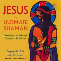 Jesus, the Ultimate Shaman : Enriching Life through Shamanic Practices