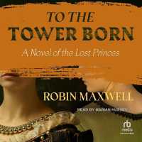 To the Tower Born : A Novel of the Lost Princes