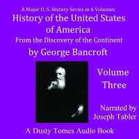 History of the United States of America, Volume III : From the Discovery of the Continent