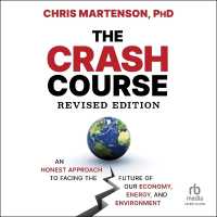 The Crash Course : An Honest Approach to Facing the Future of Our Economy, Energy, and Environment, 2nd Edition