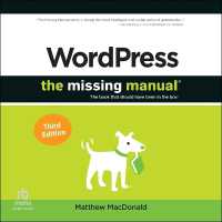 Wordpress : The Missing Manual: the Book That Should Have Been in the Box (3rd Ed.)