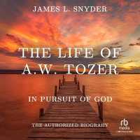 The Life of A.W. Tozer : In Pursuit of God