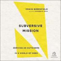 Subversive Mission : Serving as Outsiders in a World of Need