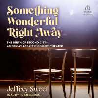 Something Wonderful Right Away : The Birth of Second City - America's Greatest Comedy Theater
