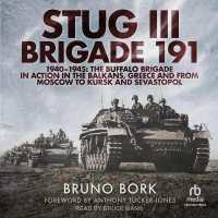 Stug III Brigade 191, 1940-1945 : The Buffalo Brigade in Action in the Balkans, Greece and from Moscow to Kursk and Sevastopol