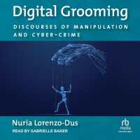 Digital Grooming : Discourses of Manipulation and Cyber-Crime