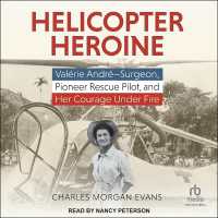 Helicopter Heroine : Valérie André - Surgeon, Pioneer Rescue Pilot, and Her Courage under Fire