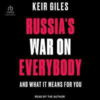 Russia's War on Everybody : And What It Means for You