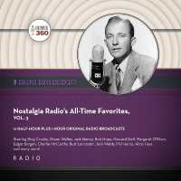 Nostalgia Radio's All-Time Favorites, Vol. 3 (Classic Radio Collection) （Adapted）
