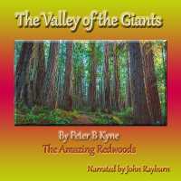 The Valley of the Giants : The Amazing Redwoods