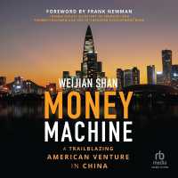 Money Machine : A Trailblazing American Venture in China