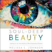Soul-Deep Beauty : Fighting for Our True Worth in a World Demanding Flawless