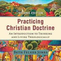 Practicing Christian Doctrine : An Introduction to Thinking and Living Theologically