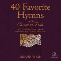 40 Favorite Hymns of the Christian Faith : A Closer Look at Their Spiritual and Poetic Meaning