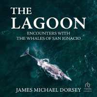 The Lagoon : Encounters with the Whales of San Ignacio
