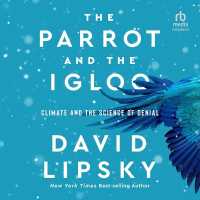 The Parrot and the Igloo : Climate and the Science of Denial