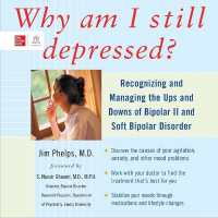 Why Am I Still Depressed? : Recognizing and Managing the Ups and Downs of Bipolar II and Soft Bipolar Disorder