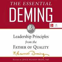 The Essential Deming: Leadership Principles from the Father of Quality