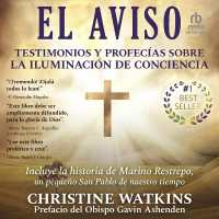 El Aviso : Testimonios Y Profecías Sobre La Iluminación de Conciencia