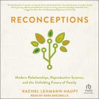 Reconceptions : Modern Relationships, Reproductive Science, and the Unfolding Future of Family