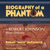 Biography of a Phantom : A Robert Johnson Blues Odyssey