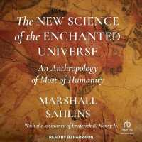 The New Science of the Enchanted Universe : An Anthropology of Most of Humanity
