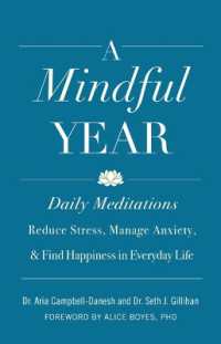 A Mindful Year : Daily Meditations: Reduce Stress, Manage Anxiety, and Find Happiness in Everyday Life