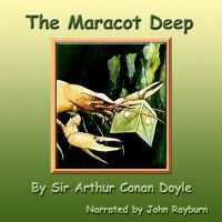 The Maracot Deep : The Lost World under the Sea